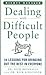 Dealing With Difficult People: 24 Lessons for Bring Out the Best In Everyone (Mighty Managers Series)