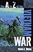 The A to Z of the Vietnam War by Edwin E. Moïse