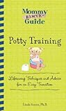 Potty Training: Lifesaving Techniques and Advice for an Easy Transition (Mommy Rescue)