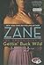 Gettin' Buck Wild by Zane