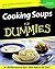 Cooking Soups for Dummies by Jenna Holst