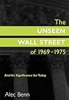 The Unseen Wall Street of 1969-1975: And Its Significance for Today