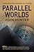 Parallel Worlds