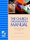 The Church Organization Manual The Church Organization Manual
