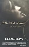 Pillow Talk in Europe and Other Places (Lannan Selection) Pillow Talk in Europe and Other Places (Lannan Selection)
