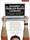 The Internet and Problem-Based Learning: Developing Solutions Through the Web, Ages 11-18