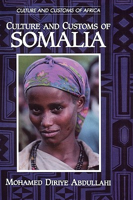 Culture and Customs of Somalia (Culture and Customs of Africa)