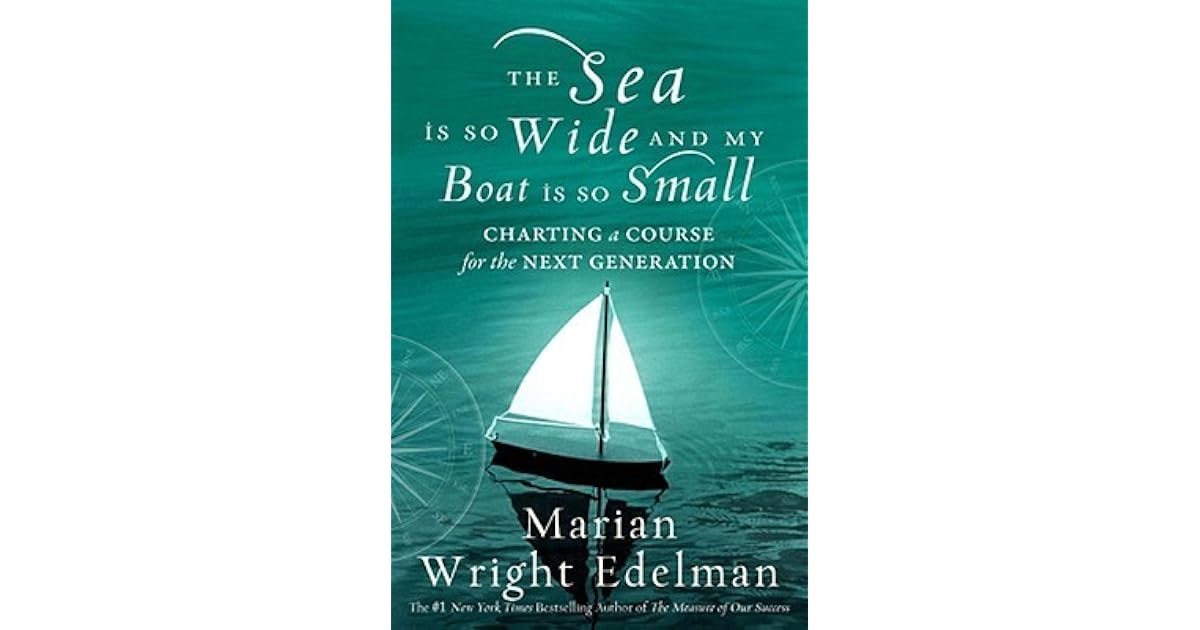 The Sea Is So Wide and My Boat Is So Small Charting a Course for the