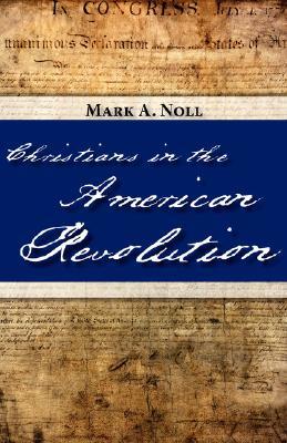 Christians in the American Revolution (Paperback)