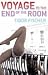 Voyage to the End of the Room by Tibor Fischer