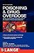 Poisoning And Drug Overdose, 5th edition by Kent R. Olson