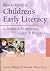 How to Develop Children′s Early Literacy by Laurie Makin