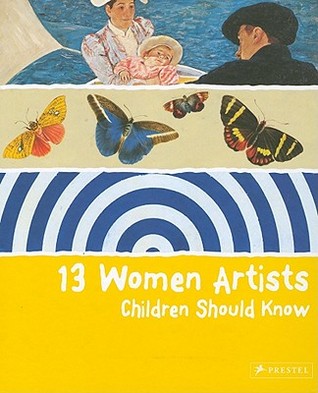 13 Women Artists Children Should Know (Hardcover)