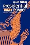 Presidential War Power: Second Edition, Revised