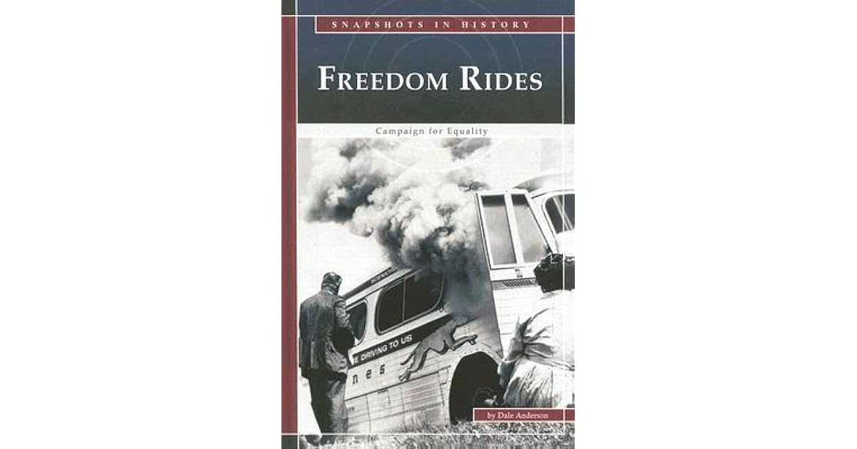 Freedom Rides: Campaign for Equality by Dale Anderson