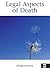 Legal Aspects of Death by Bridgit Dimond