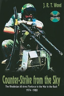 Counter-Strike From the Sky: The Rhodesian All-Arms Fireforce in the War in the Bush 1974–1980 (Hardcover)