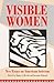 Visible Women: New Essays o...
