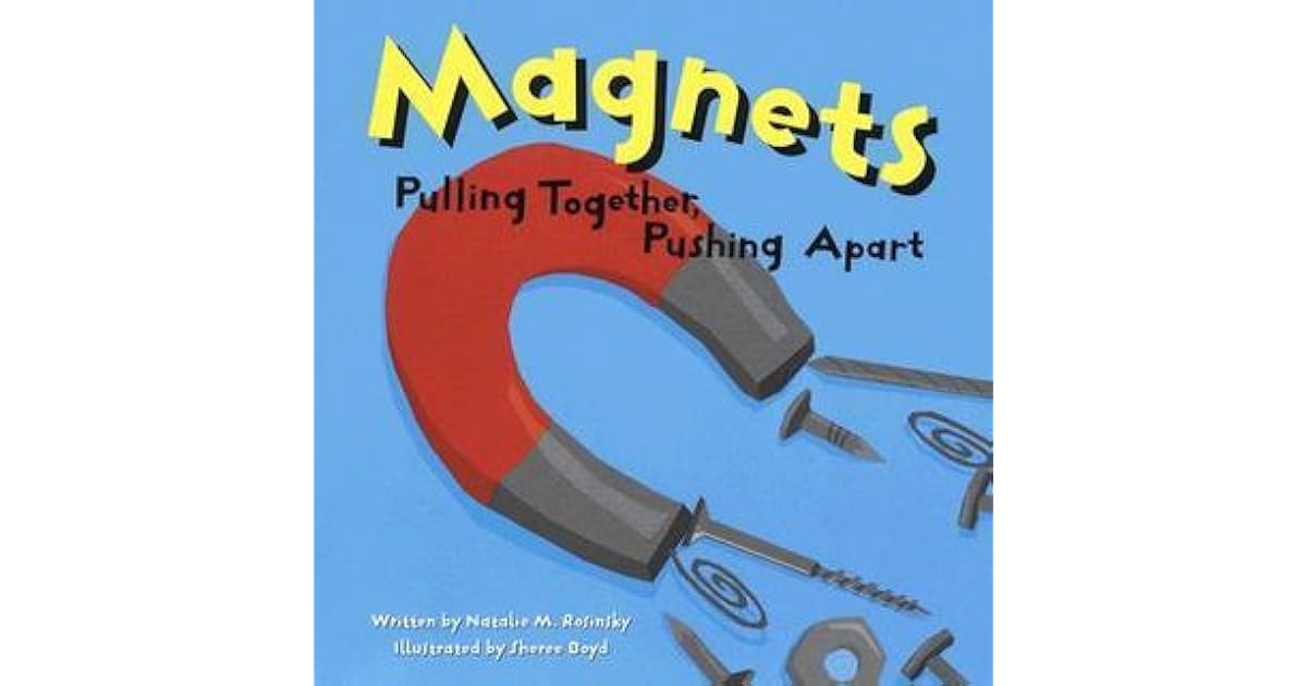 Pulling Together, Pushing Apart by Natalie M. Rosinsky