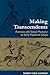 Making Transcendents: Ascetics and Social Memory in Early Medieval China