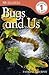 Bugs and Us
