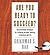 Are You Ready to Succeed?: Unconventional Strategies for achieving personal mastery in business and life