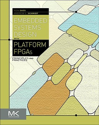 Embedded Systems Design with Platform FPGAs: Principles and Practices (Hardcover)
