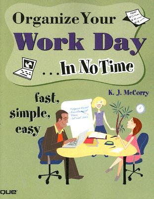 Organize Your Work Day...In No Time (Paperback)