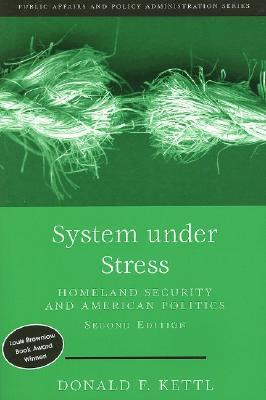 System Under Stress: Homeland Security and American Politics (Paperback)