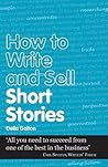 How To Write and Sell Short Stories by Della Galton