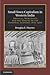 Small Town Capitalism in Western India: Artisans, Merchants, and the Making of the Informal Economy, 1870–1960 (Cambridge Studies in Indian History and Society, Series Number 20)