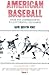 American Baseball. Vol. 2: From the Commissioners to Continental Expansion (American Baseball Series)