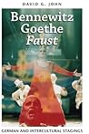 Bennewitz, Goethe, 'Faust': German and Intercultural Stagings (German and European Studies)