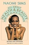 All About Health and Beauty for the Black Woman by Naomi Sims