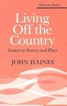 Living Off the Country: Essays on Poetry and Place (Poets On Poetry)