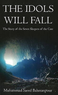 Idols Will Fall: The Story of the Seven Sleepers of the Cave (Hardcover)