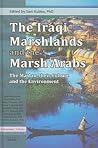 The Iraqi Marshlands and the Marsh Arabs by Sam Kubba