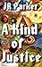 A Kind of Justice by Judith R. Parker