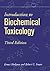 Introduction to Biochemical Toxicology, 3rd Edition