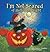 I'm Not Scared of Halloween...