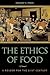 The Ethics of Food: A Reade...