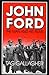 John Ford: The Man and His ...