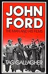 John Ford: The Ma...