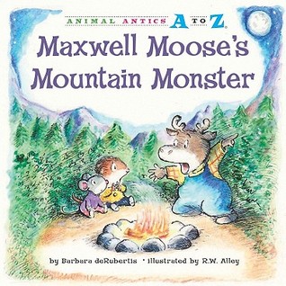 Maxwell Moose's Mountain Monster (Animal Antics A to Z)
