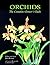 Orchids - The Complete Grower's Guide