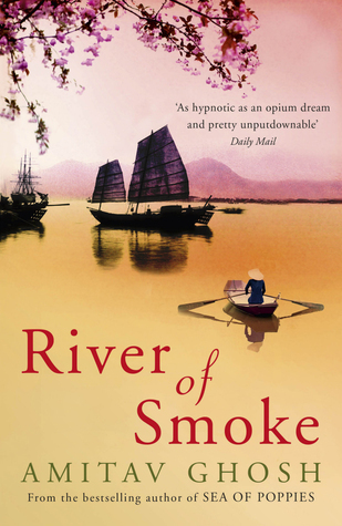 River of Smoke: Ibis Trilogy Book 2