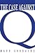 The Case Against Q
