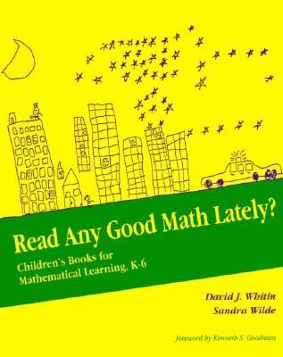 Read Any Good Math Lately?: Children's Books for Mathematical Learning, K-6 (Paperback)