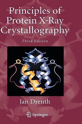Principles of Protein X-Ray Crystallography (Springer Advanced Texts in Chemistry)