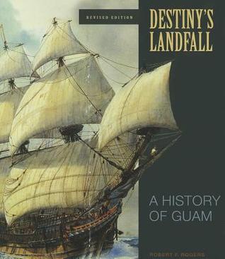 Destiny's Landfall: A History of Guam, Revised Edition (Paperback)